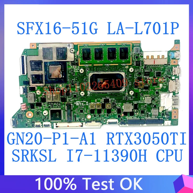 HH6FH LA-L701P Mainboard For Acer Swift SFX16-51G Laptop Motherboard GN20-P1-A1 RTX3050Ti W/CSRKSL I7-11390H CPU 100%Tested Good