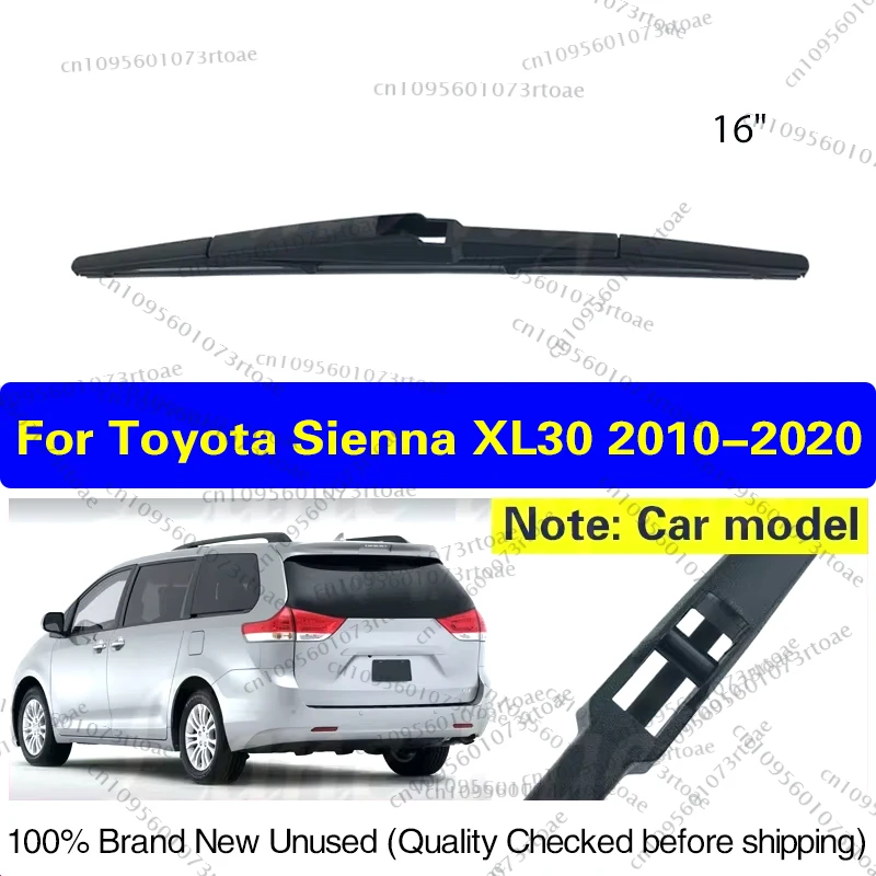 

Car Wiper For Toyota Sienna XL30 2010 - 2020 Rear Wiper Blade Windshield Windscreen Clean Tailgate Window Car Rain Brush 16"
