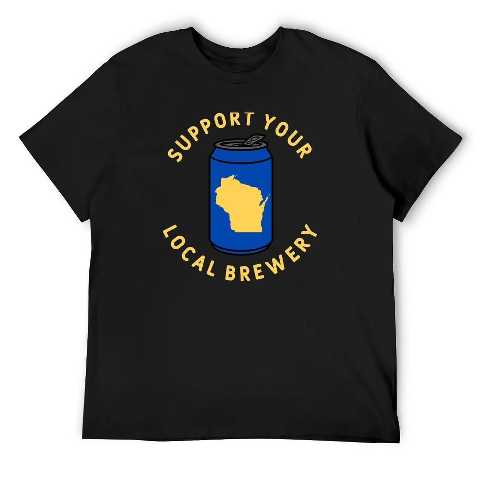 

Support Your Local Brewery Wisconsin T-Shirt designer shirts plus sizes funny gifts Short sleeve tee men
