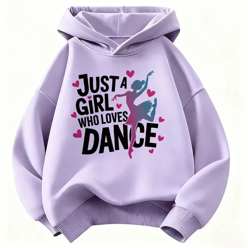 Just A Girl Who Loves Dance Printed Girls Hoodie Sweatshirt Cute Hoody Girls Autumn Spring Casual Hoodies