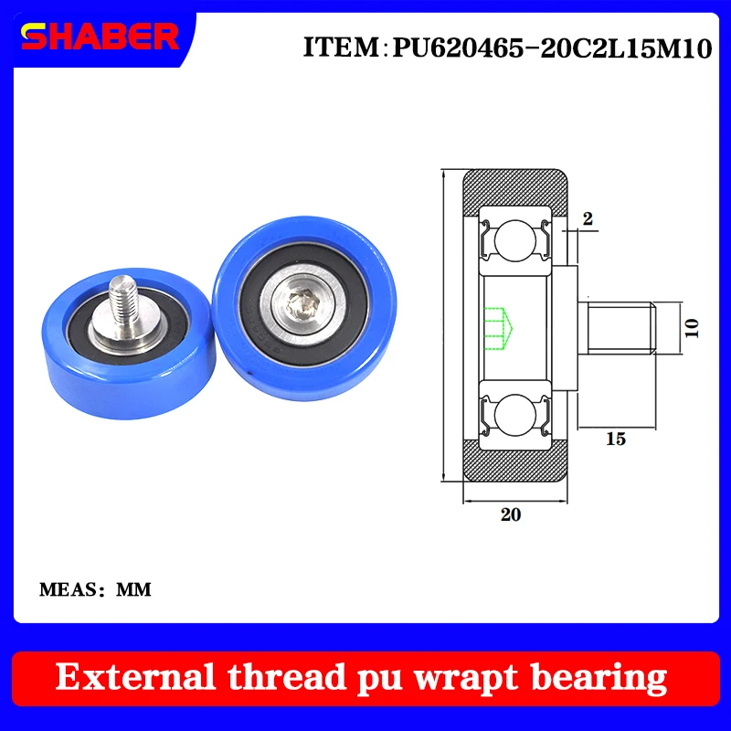 【SHABER】 external screw thread polyurethane formed bearing PU620465-20C2L15M10 glue coated bearing With threaded guide wheel