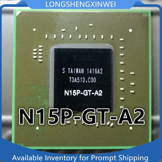 

1PCS Original N15P-GT-A2 N15P-GX-A2 BGA IC Chip New in Stock