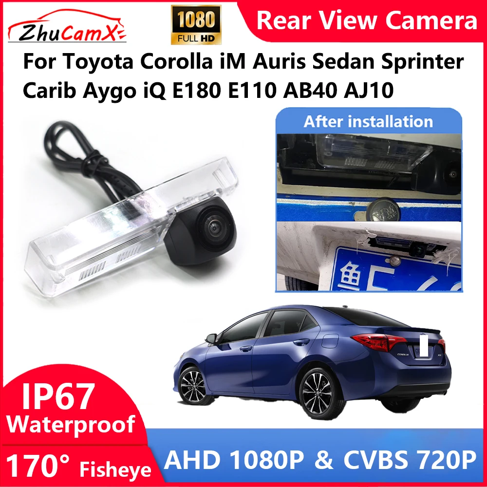 

For Toyota Corolla iM Auris Sedan Sprinter Carib Aygo iQ E180 E110 AB40 AJ10 Backup Parking Reverse Rear view Camera AHD 1080P