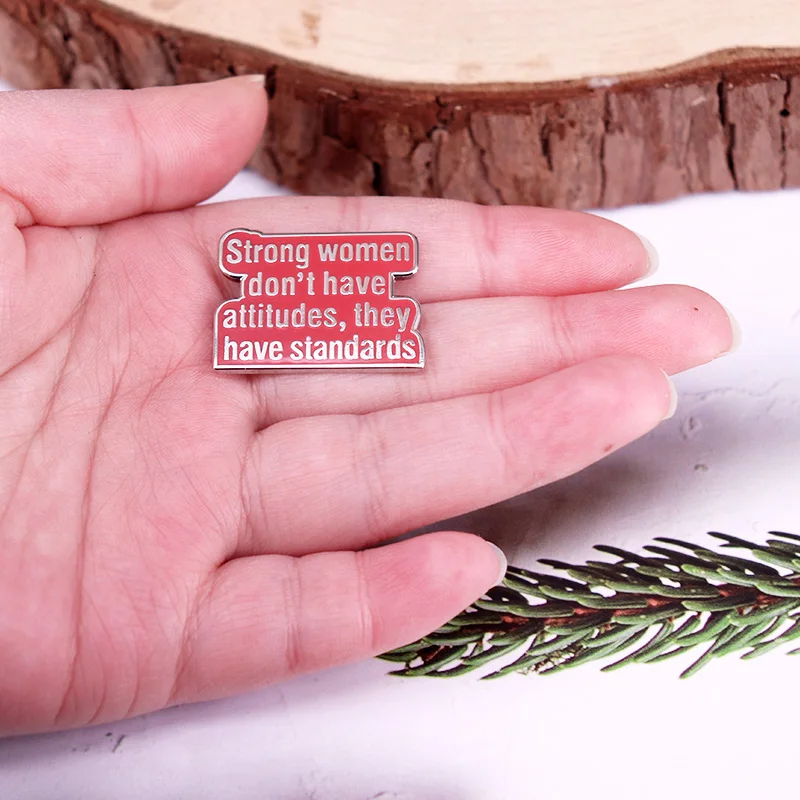 المرأة القوية ليس لديهم الموقف لديهم معايير المينا دبوس الحياة يقتبس شارة بروش