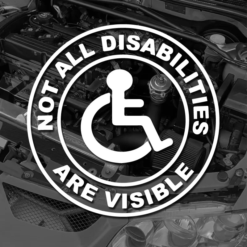 “Not All Disabilities Are Visible ”stickers，For Cars, Trucks, Walls, Laptops, Windows, Motorcycles, Bumpers Or Crafts