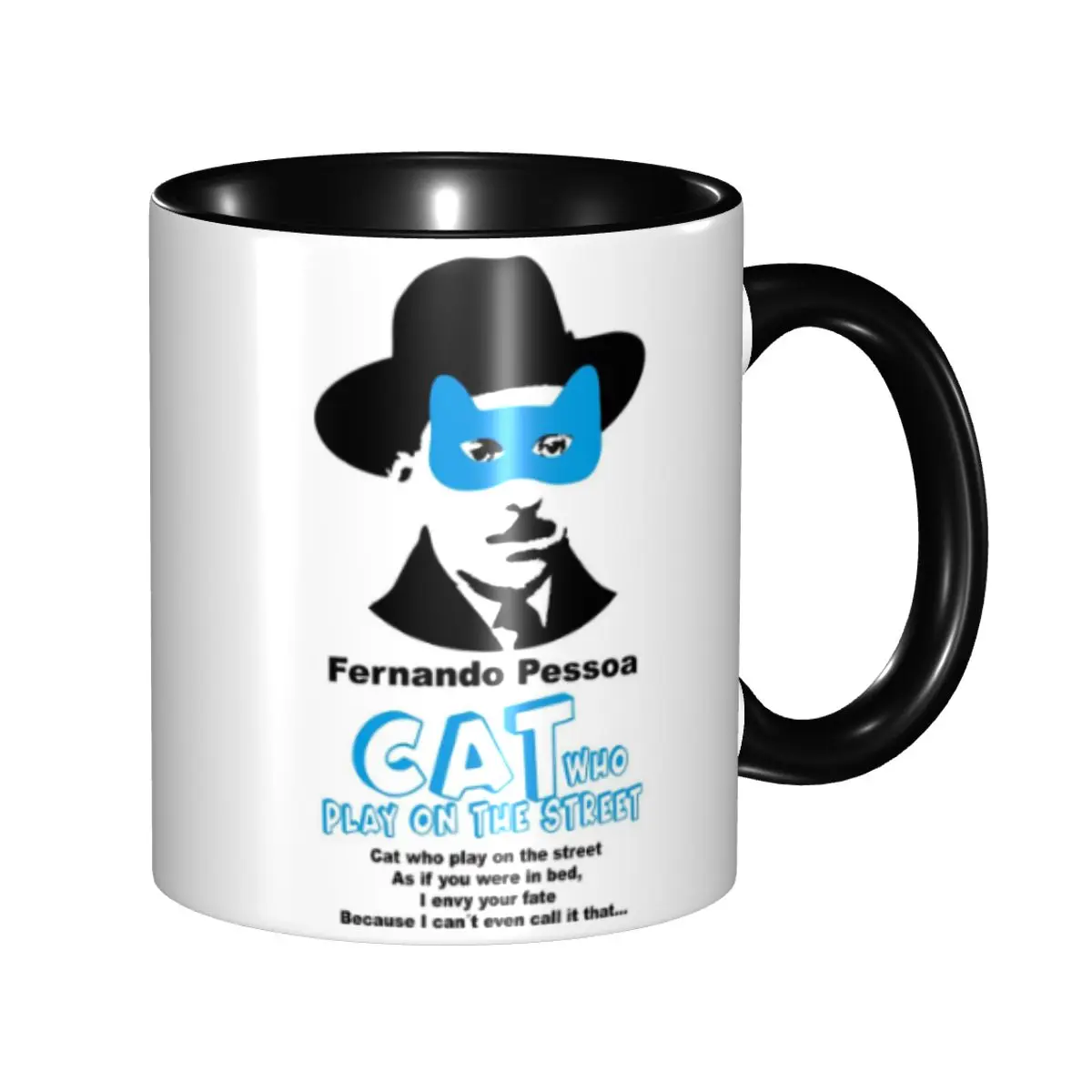 

Fernando Pessoa - CAT Who Play On The Street Mug Funny Ceramic Coffee Cups Tea Mugs Milk Cup Drinkware Gift for Friends