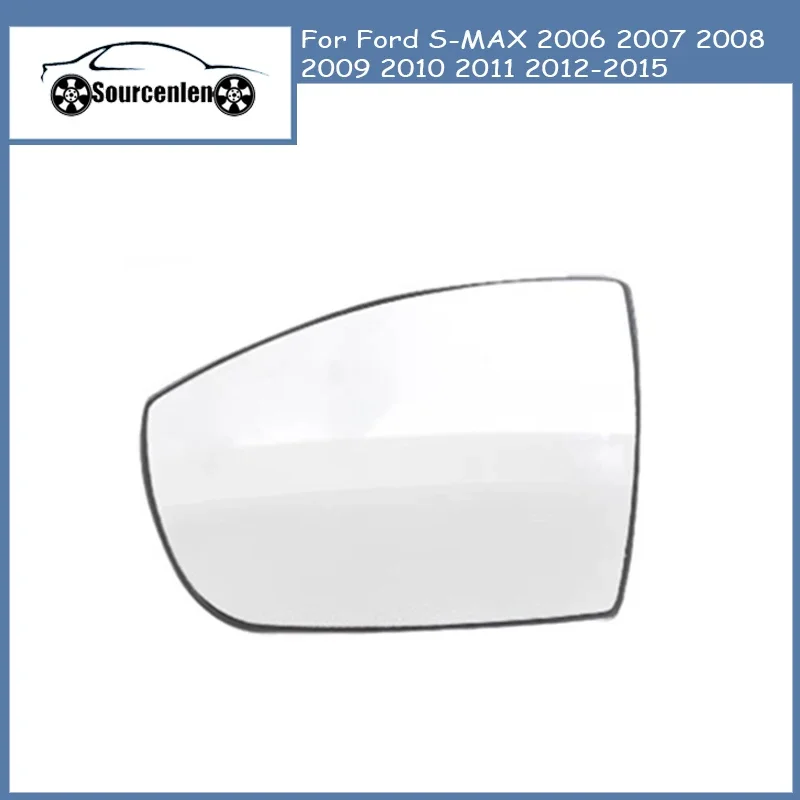 

Side Rearview Mirror Glass Lens For Ford S-MAX 2006 2007 2008 2009 2010 2011 2012-2015 Door Mirror Glass Lens Car Accessories
