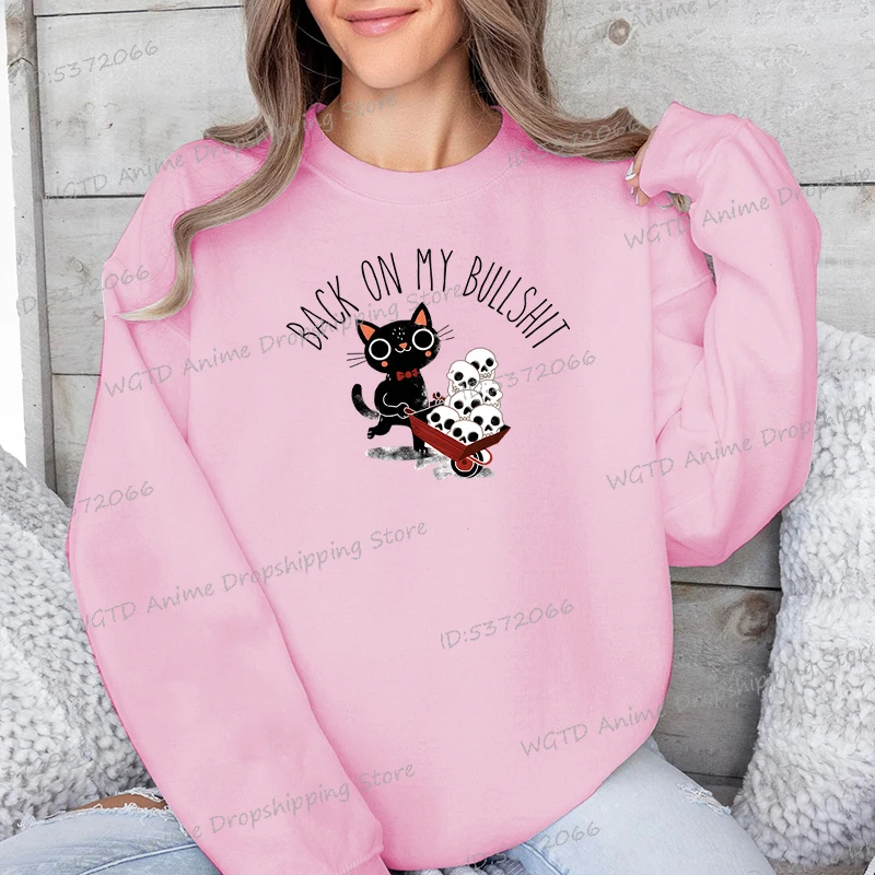 Back on My Bullshit Cat Sweatshirt Hoodie Skeleton Harajuku Fashion Hoodies Women Cute Kitten Cat Cartoon Classic Sweatshirts