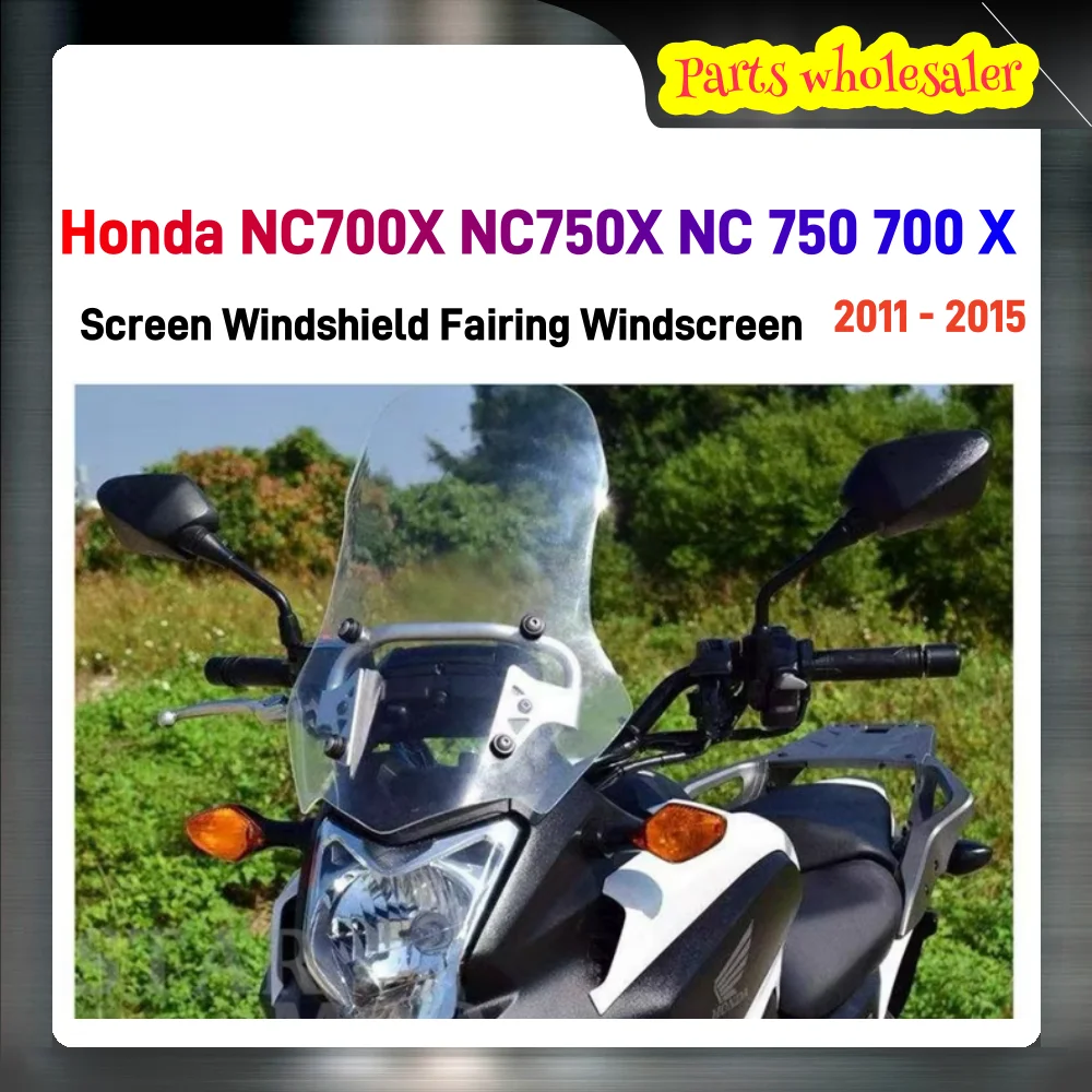 For Honda NC700X NC750X NC 750 700 X 2011 - 2015 Motorcycle Accessories Screen Windshield Fairing Windscreen