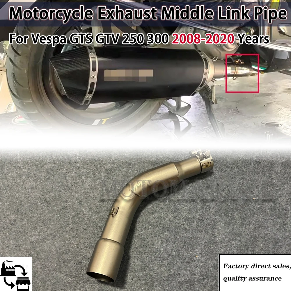 

Motorcycle Exhaust High Quality Version Link Pipe 51mm Escape for Piaggio GTS300 for Vespa GTS 125 250 300 2008-2017 2020 GTS300