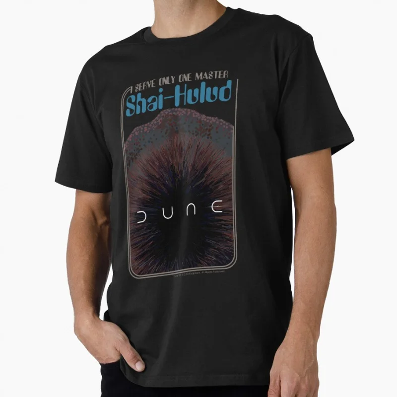 

DUNE. I Serve Only One Master_ Shai-Hulud Sci fi Gift T shirt for man Large size Tops Retro movie Graphic Print Clothes
