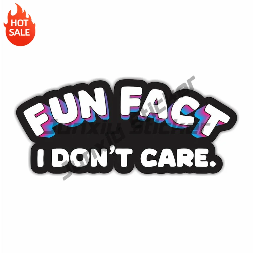 Fun Fact I Dont Care Funny Quote Vinyl Car Sticker Self Adhesive Decal For Truck Window And Laptop Exterior Decoration