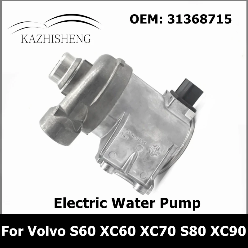 31368419 Engine Parts Electric Water Pump for Volvo V40 S60 V60 XC60 V70 XC70 S80 XC90 V90 T5 T6 2.0T 31368715 Car Accessories