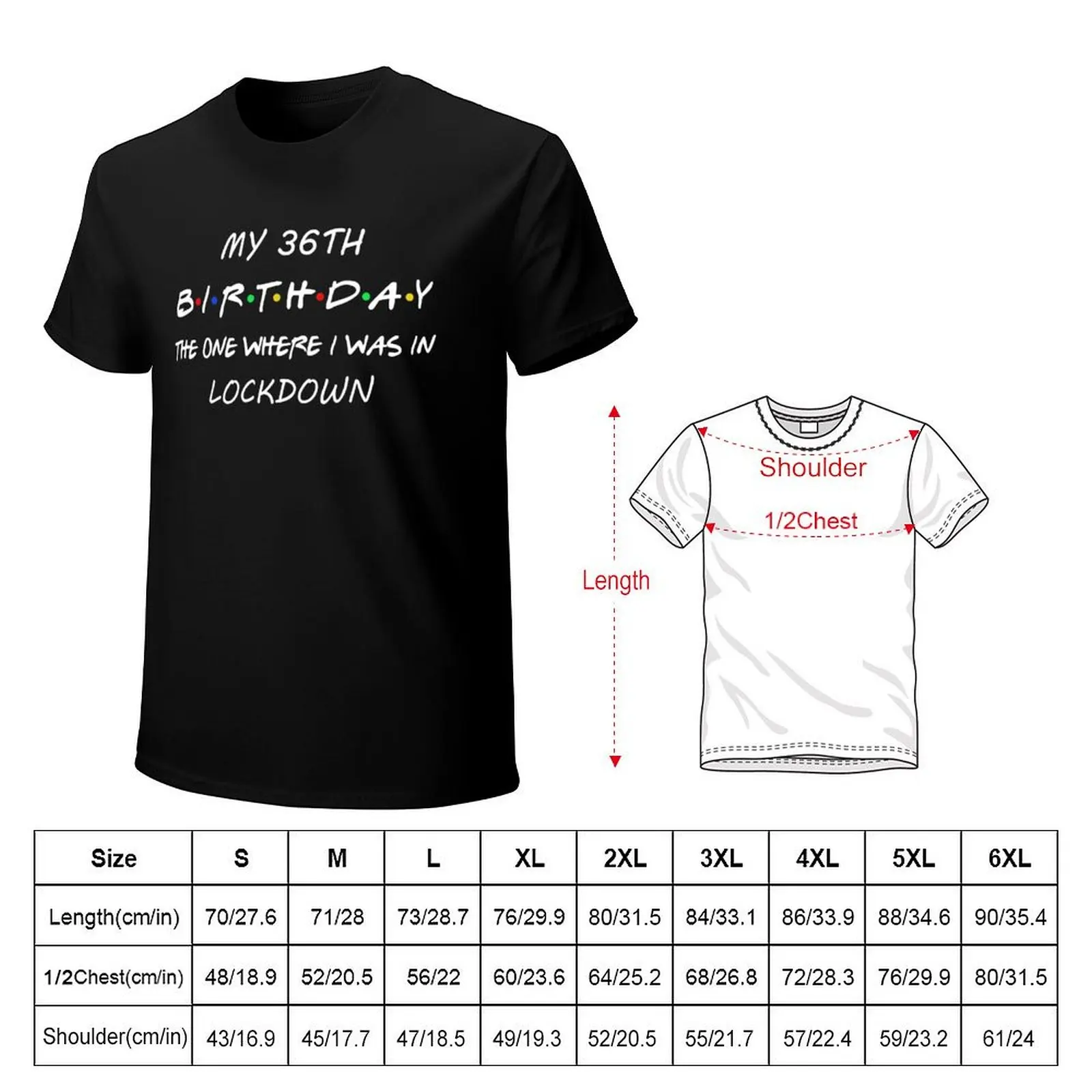36th Birthday The One Where I Was In Lockdown T-Shirt Sports Casual Breathable Tee Shirt