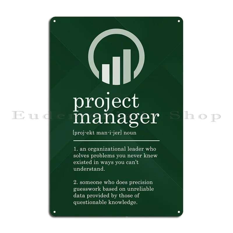 Project Manager Definition Metal Sign Poster Design Garage Plaques Wall Cave Character Designing Tin Sign Poster