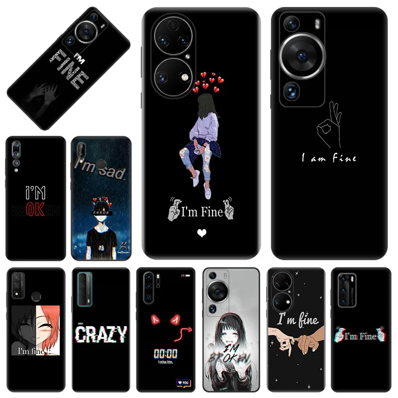 Phone Case For Honor X9b X6 a X7 X8 b 4G 70 90 Magic5 I Am Fine Sad Huawei P20 P30 P40 Lite P-SmartZ Soft Protective Cover