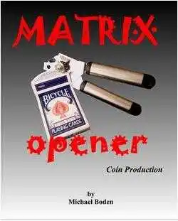 Matrix Opener by Michael Boden - Magic Tricks