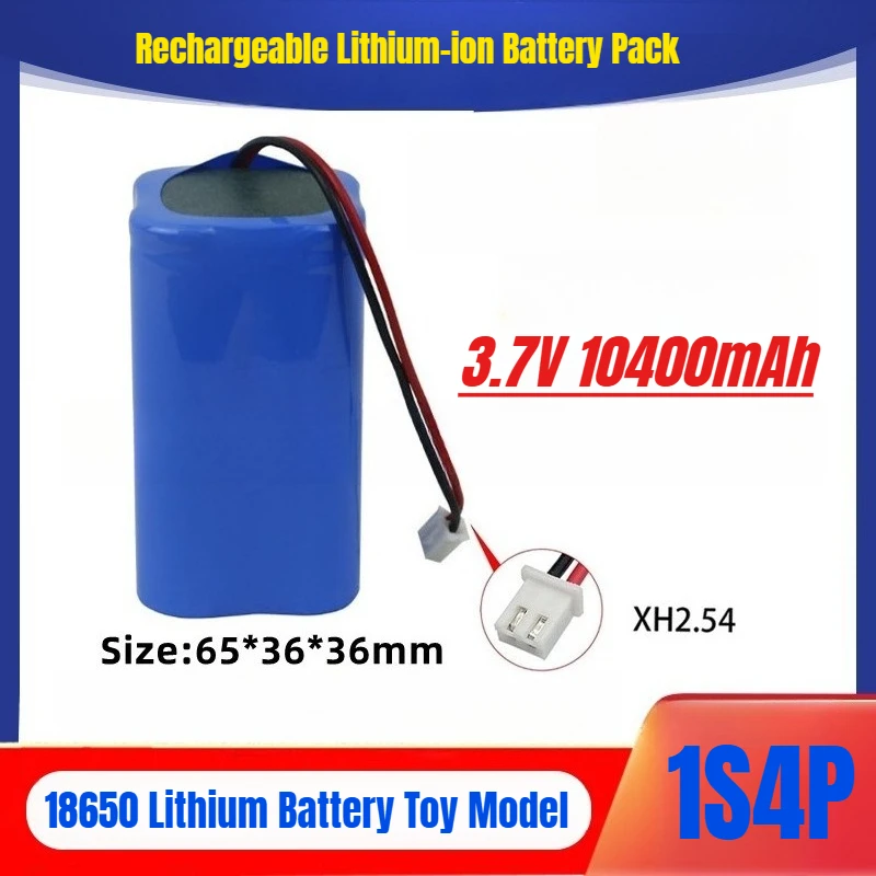 

3.7V 1S4P 10400mah Rechargeable Lithium-ion Battery Pack 18650 Lithium Battery Toy Model