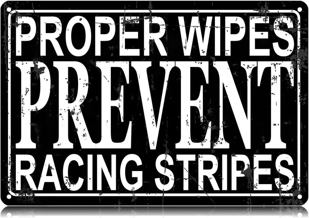 Proper Wipes Prevent Racing Stripes Metal Tin Signs Funny Vintage Tin Sign Wall Art Decor Iron Poster for Home Farmhouse Bar Caf