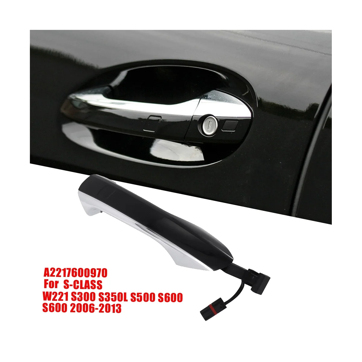 A2217600970 Left Outside Door Handle for Mercedes Benz S-CLASS W221 S300 S350L S500 S600 S600 2006-2013 Exterior