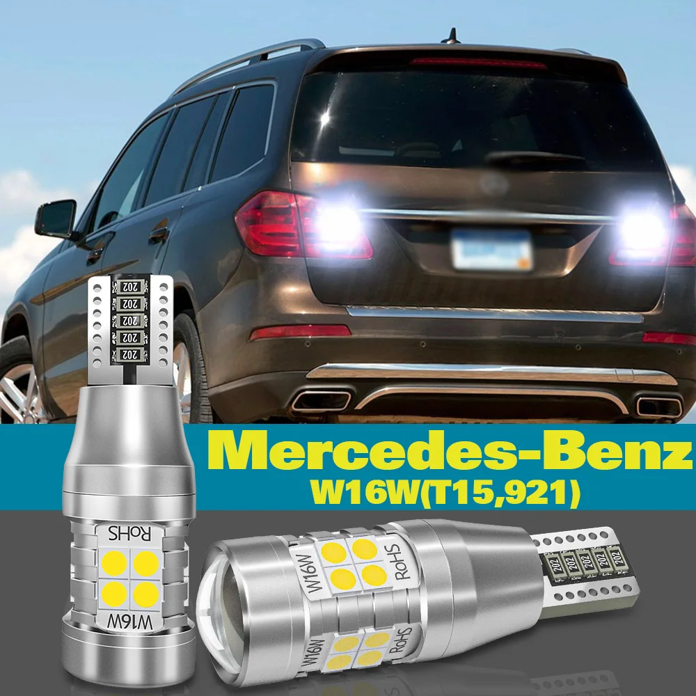 

Фонарь заднего хода W16W T15 для Mercedes Benz X166 W221 C216 W166 W251 V251 R172 GL S M R SLK Аксессуары 2 шт. Светодиодные резервные лампы