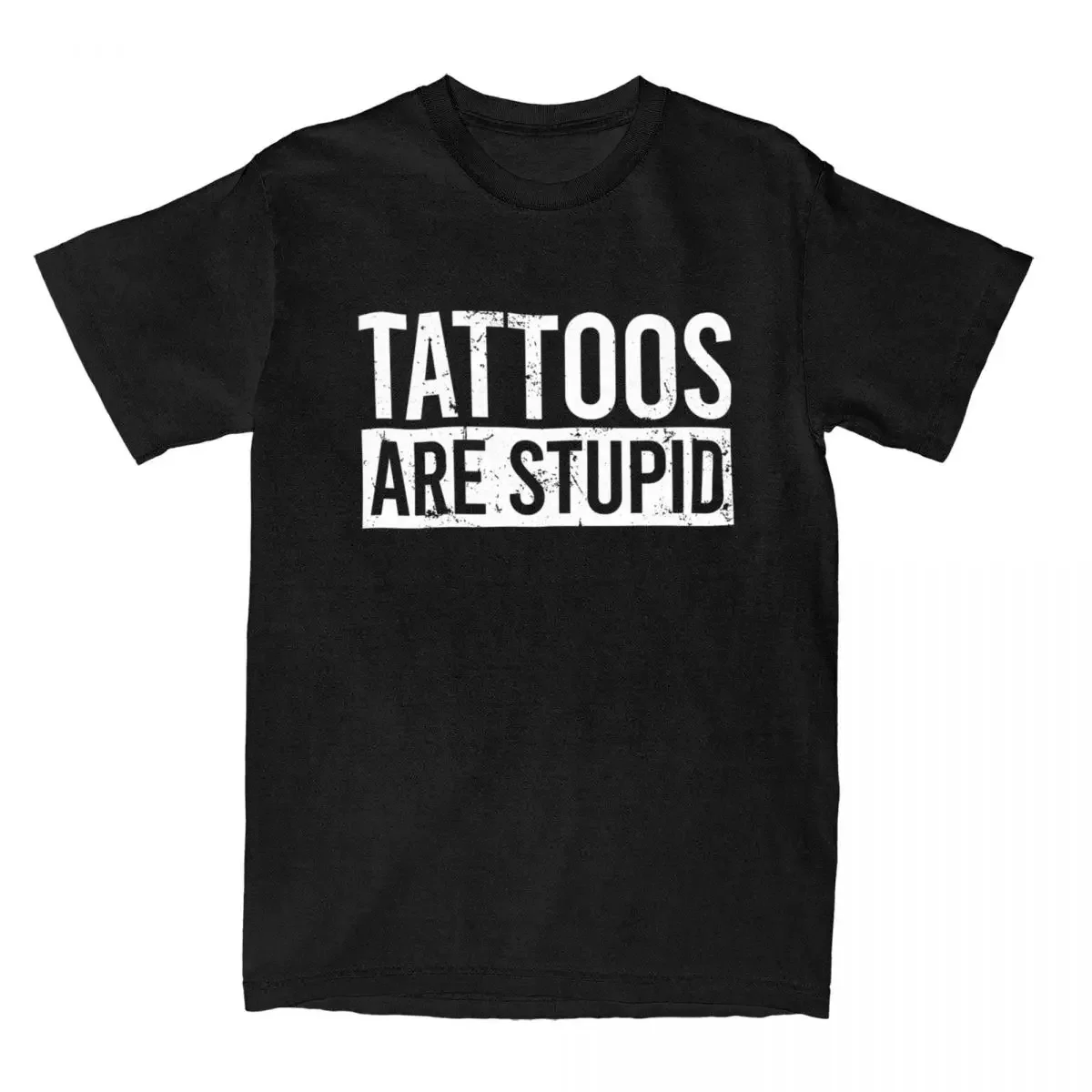 Cool Tattoos Are Stupid T Shirt Men Women's Cotton Tees Shirt Adult Tops