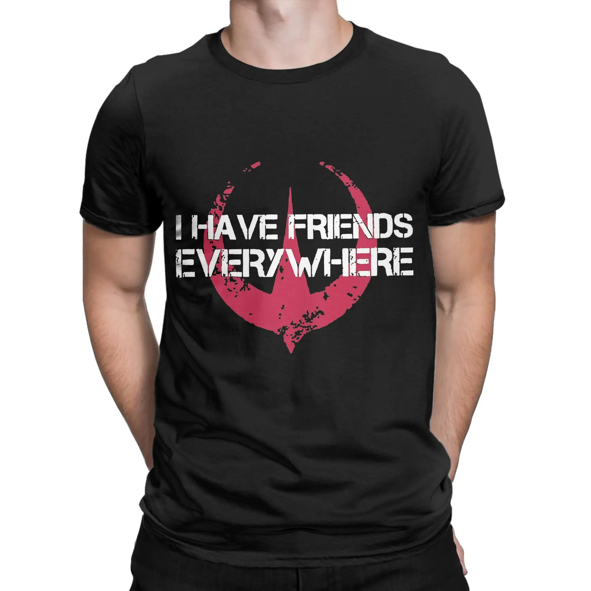 I Have Friends Everywhere    T-Shirt Men Andor Casual Pure Cotton Tee Shirt Crewneck Short Sleeve T Shirts Graphic Clothing