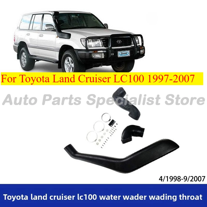 

High Quality Applicable Toyota Land Cruiser LC100 1997-2007 Wader, Wading Throat Off-road High Air Inlet, Car Modification