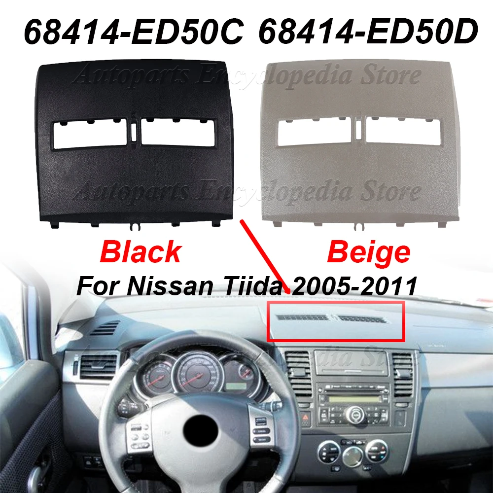 

Крышка приборной панели автомобиля с левым рулем 68414-ED50C, передняя панель приборной панели, вентиляционное отверстие для кондиционера для Nissan Tiida 2005-2011