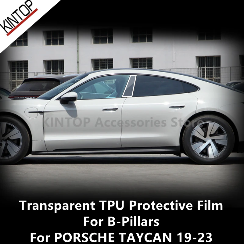 

For PORSCHE TAYCAN 19-23 B-Pillars Transparent TPU Protective Film Anti-scratch Repair Accessories Refit