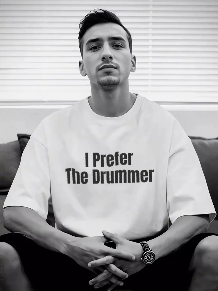 

Футболка с рисунком I Prefer TheDrummer, рубашка Fun Music Lover, классическая уличная одежда в стиле рок-панк, простой хлопковый топ унисекс, универсальный