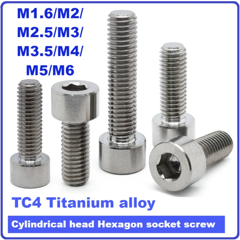 

TC4 Titanium Alloy Cylindrical Head Hexagon Socket Screws, M1.6/M2/M2.5/M3/M3.5/M4/M5/M6, Length2-80mm,GR5 magnetic screws