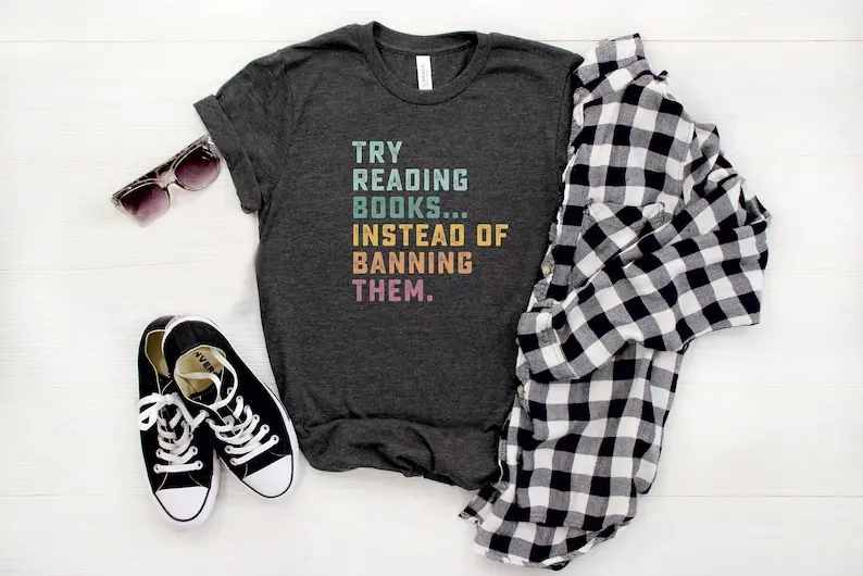 Try Reading Books Instead Of Banning Them Librarian Gift Lover Bookworm Shirt Short Sleeve Top Tees Streetwear Harajuku goth y2k