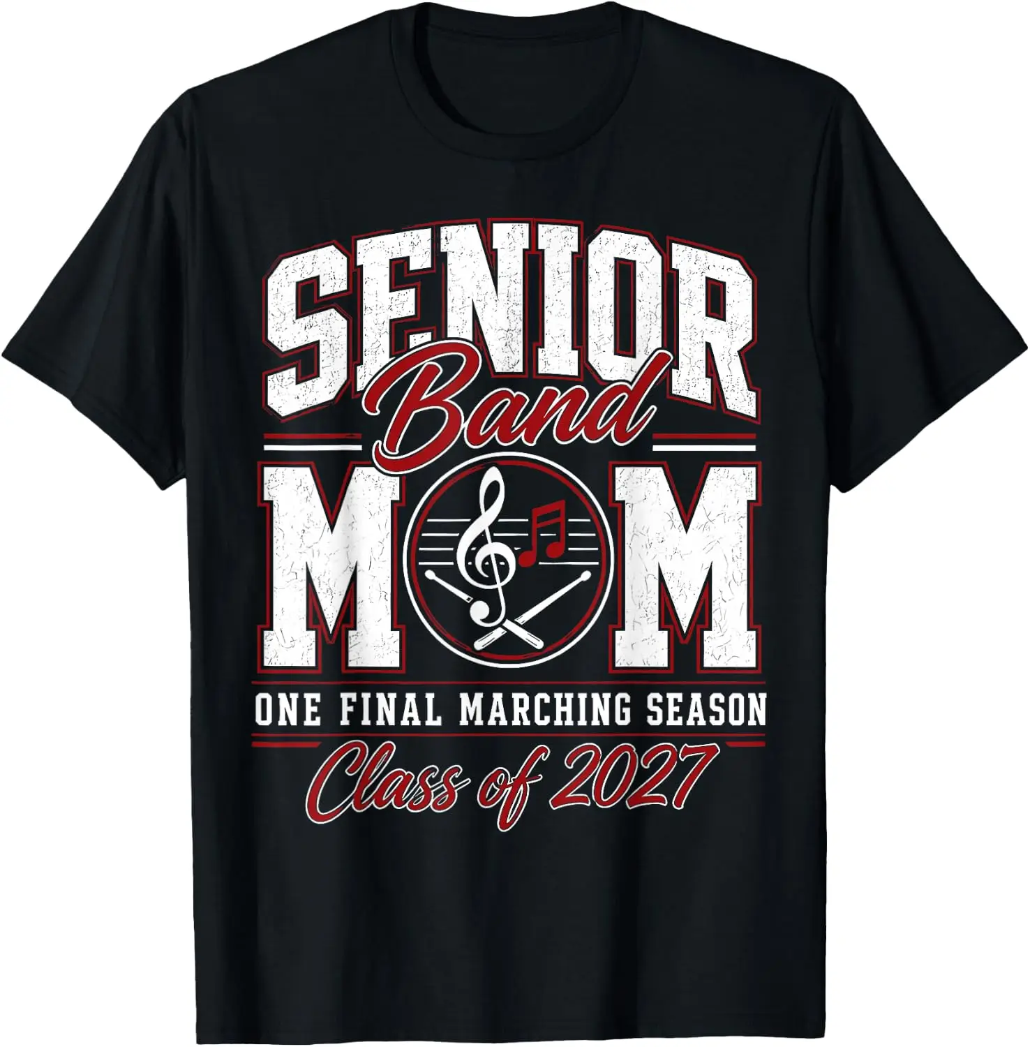 Senior Band Mom Class Of 2027 One Final Marching Season T-Shirt Men Women Unisex Novelty Graphic T‑Shirt, Classic Crew Neck 100% Cotton Tee, Lightweight Anti‑Pilling Breathable Casual Tops, Year‑Round Daily Outfit, Holiday Birthday Present Tee