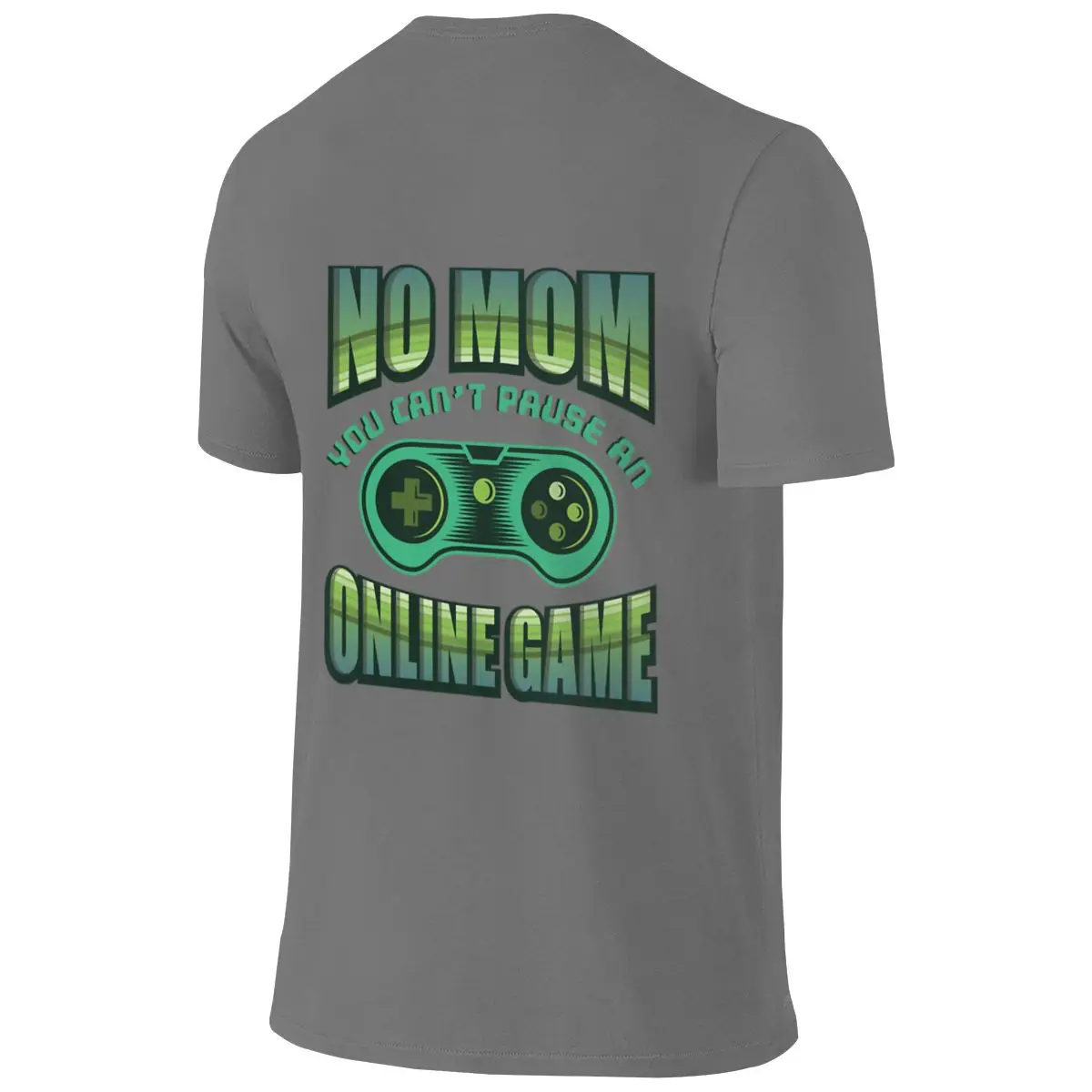 No Mom You Can T Pause An Online Game Nude Feeling Reversible T-shirt Business Casual Niche Cotton Tee