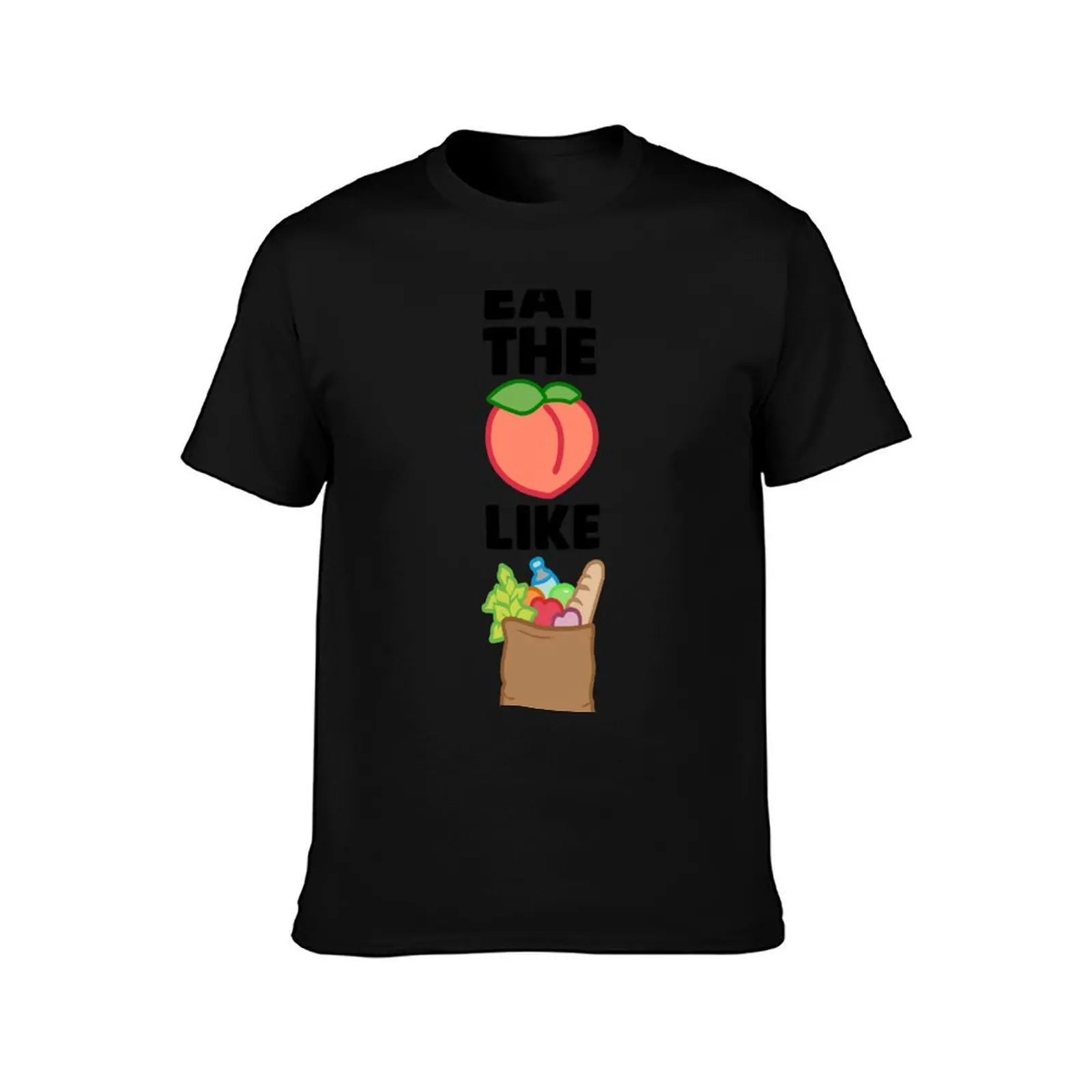 Eat the Booty Like Groceries T-Shirt t shirts for man pack white T-Shirt