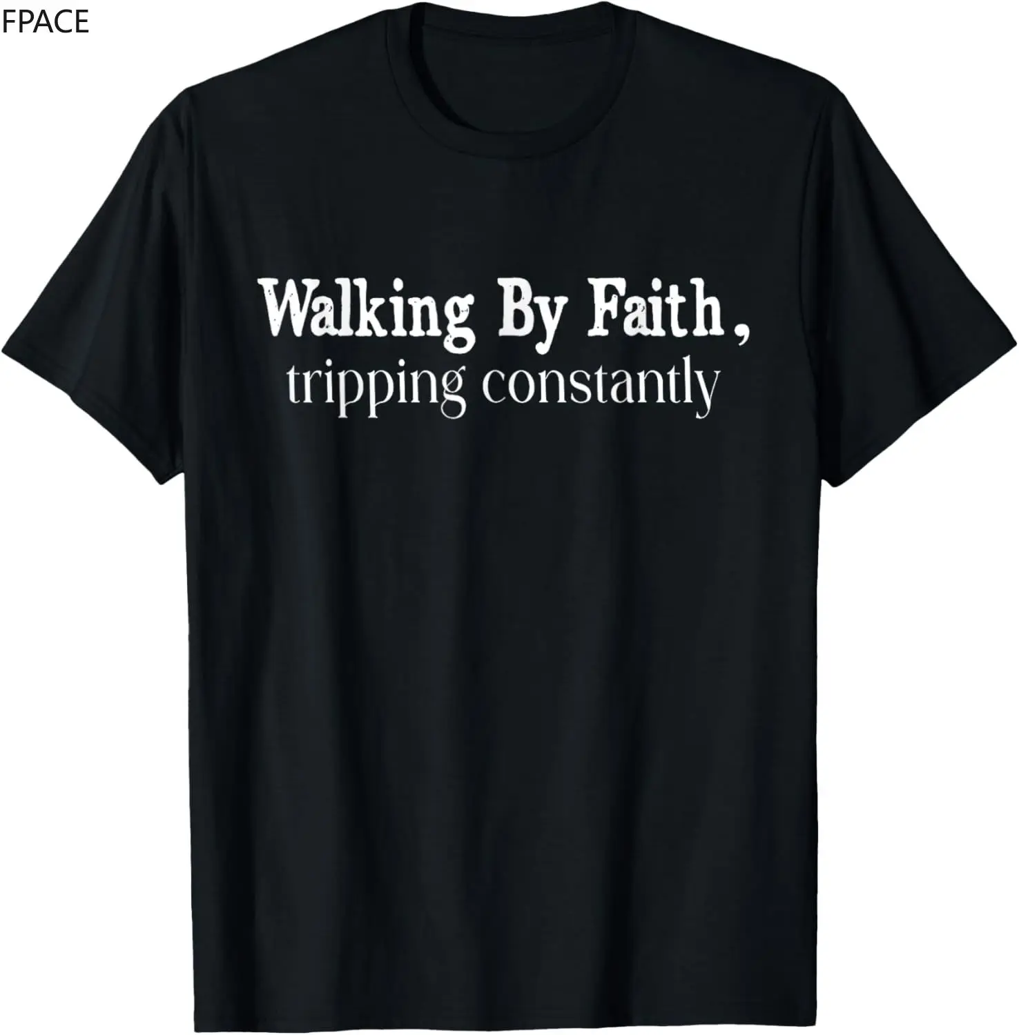 

Walking By Faith Tripping Constantly Christian Bible Quotes T-Shirt Anime Clothes Streetwear Mens T Shirts Graphic Camisas Overs