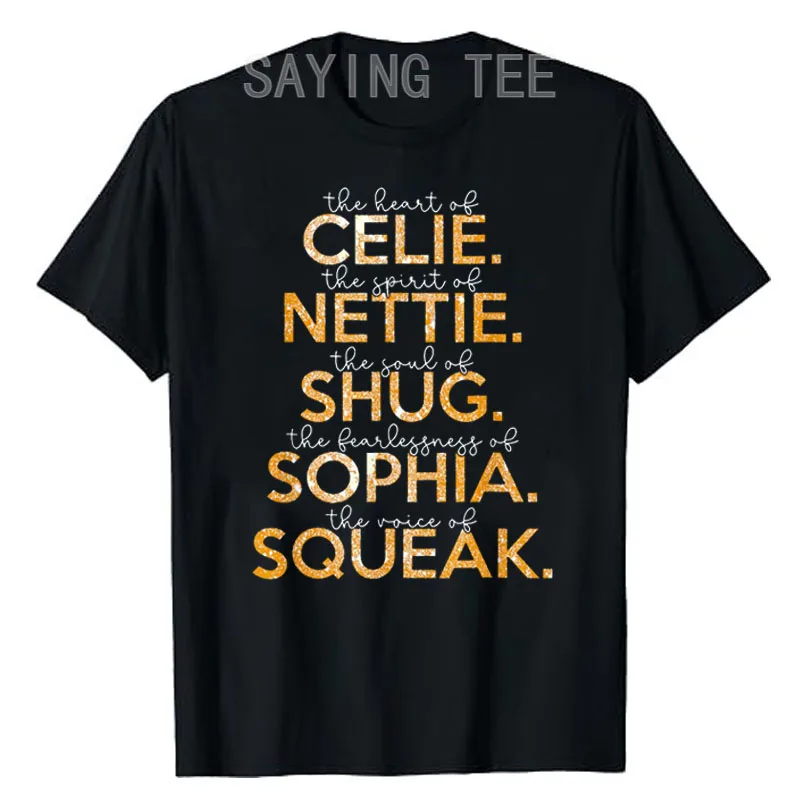 Celie Nettie Shug Sophia Squeak T-Shirt Letters Printed Saying Tee Funny Classic Movie Clothes Black Film Lover Graphic Outfits