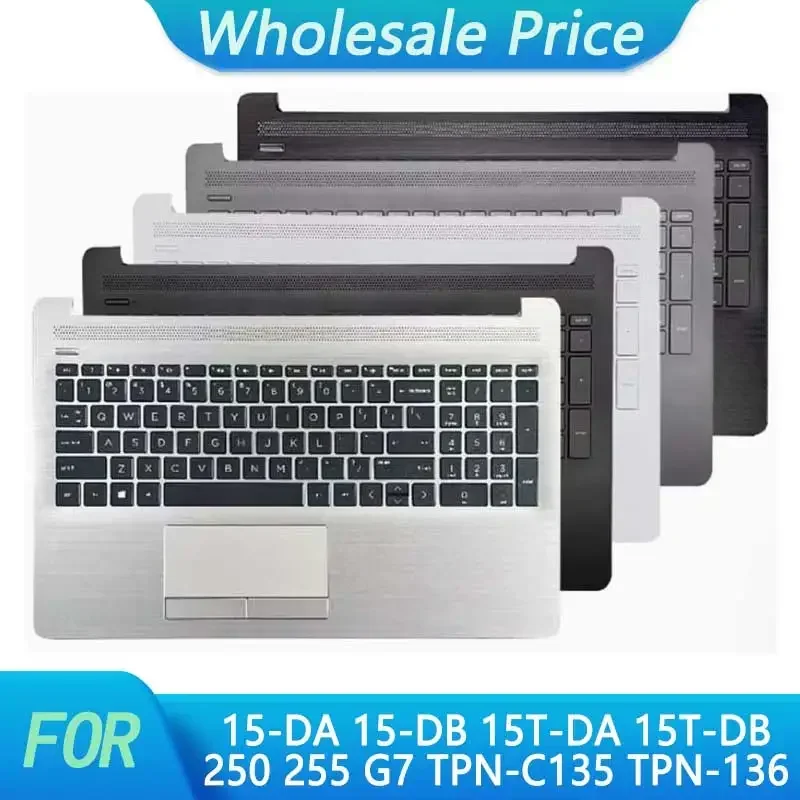 

New Original For HP 15-DA 15-DB 15T-DA 15T-DB 250 255 G7 TPN-C135 TPN-136 Laptop Palmrest Case Keyboard US Version Upper Cover