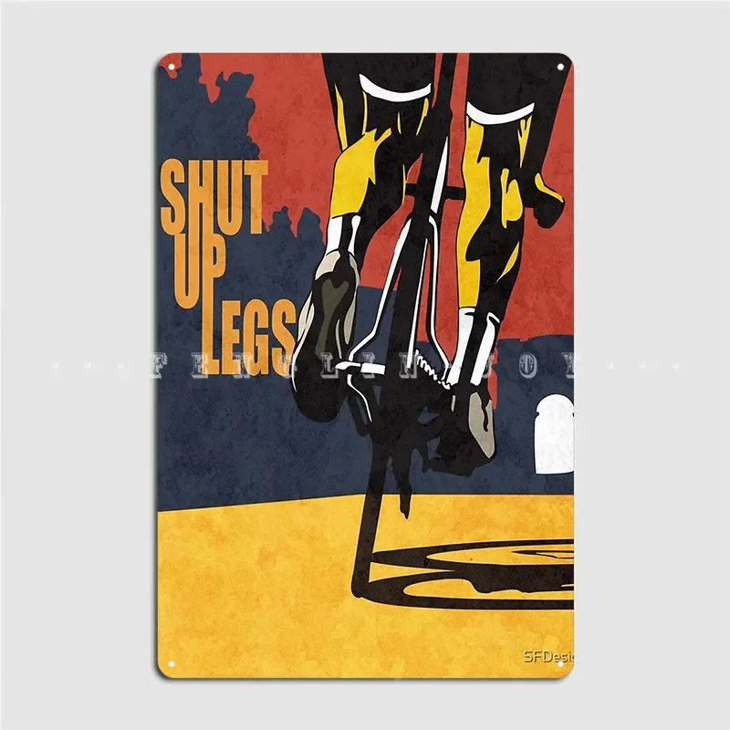 Retro Styled France Cycling Illustration Print Shut Up Legs Metal Sign Garage Club Plaques Tin Sign Posters