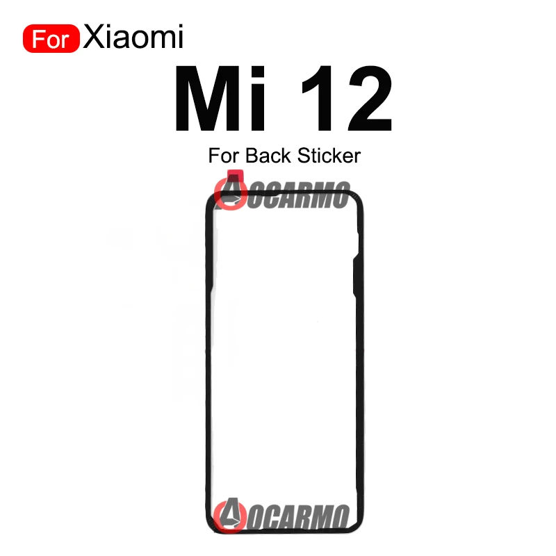 Front LCD Back Adhesive For Xiaomi Mi 12 Rear Cover Camera Lens Sticker Glue Replacement Part