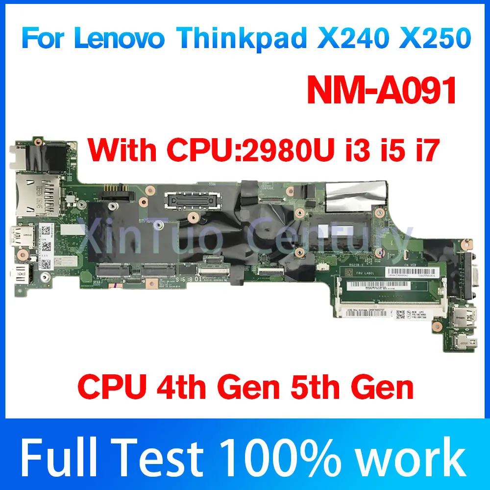 

NM-A091 материнская плата. Для ноутбука Lenovo Thinkpad X240 X250 с 2980U I3 I5 I7 cpu.100% протестированная работа