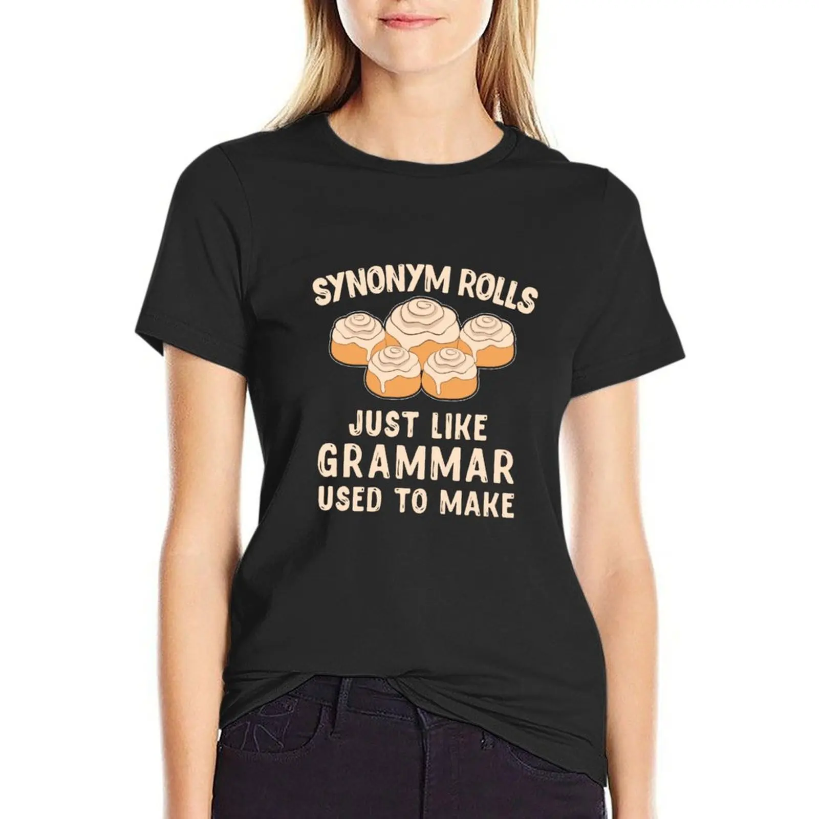

Synonym Rolls Just Like Grammar Used To Make Food T-shirt oversized plus size tops cropped t shirts for Women