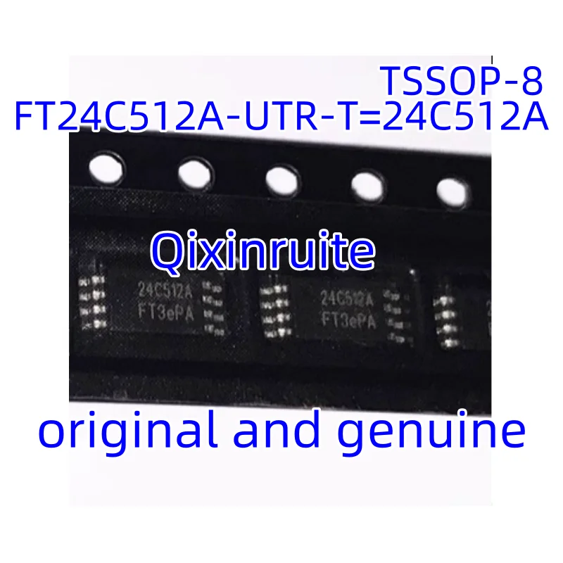 Qixinruite Brand new original FT24C512A-UTR-T=24C512A TSSOP-8 EEPROM 512KBIT 1MHZ memory integrated circuit IC chip