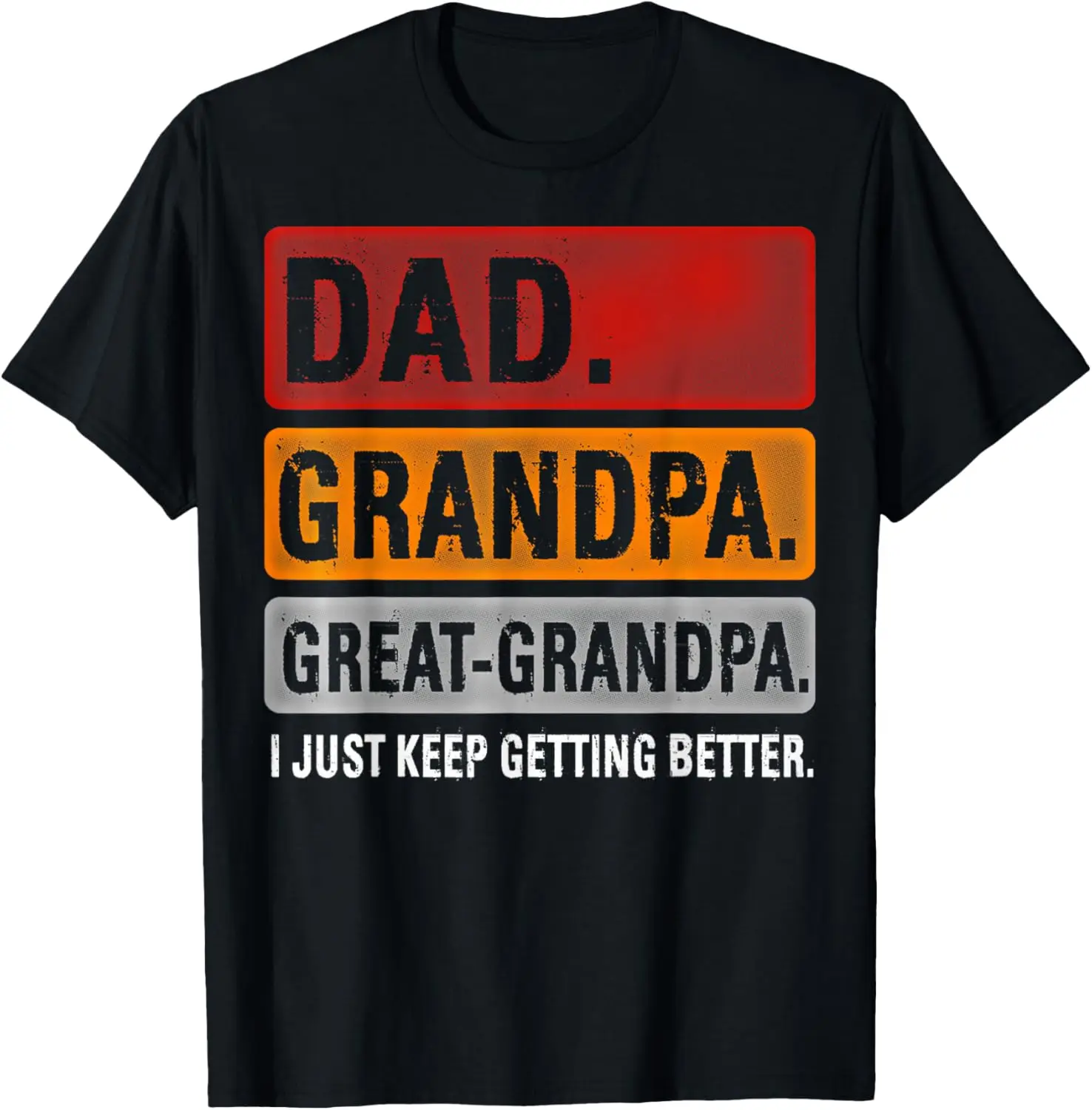

New t-shirt - Fathers Day Gift from Grandkids Dad Grandpa Great Grandpa T-Shirt
