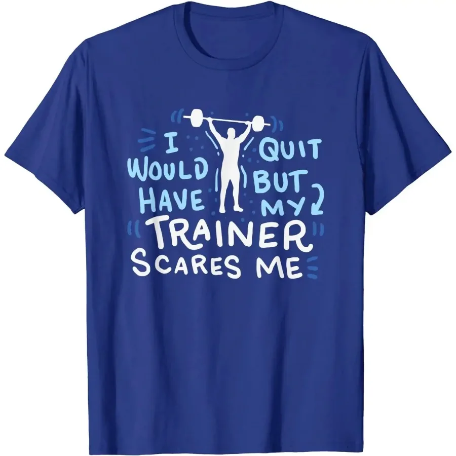 My Trainer Scares Me T-Shirt Funny Workout Exercise Gym Gift Summer Short Casual 100% Cotton Shirts Size S-3XL