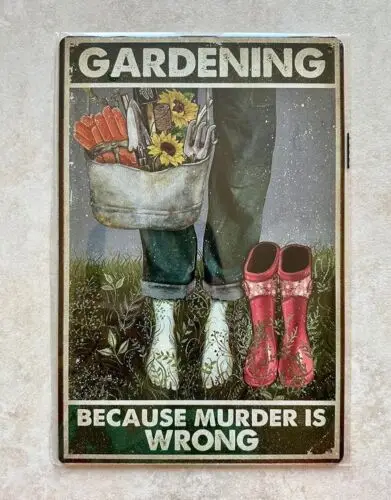 GARDENING BECAUSE MURDER IS WRONG METAL SIGN MAN CAVE BAR PUB GARDEN 20x30cm