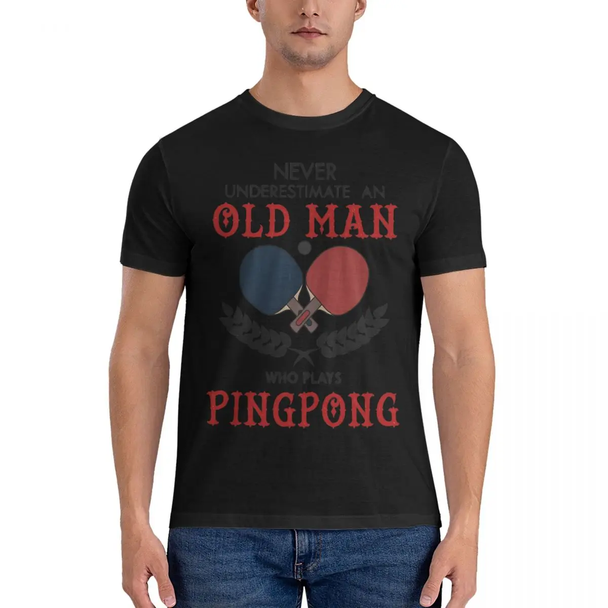 Funny Never Underestimate An Old Man Who Play Ping Pong T-Shirt for Men Cotton T Shirt Tennis ball Short Sleeve Tee Shirt