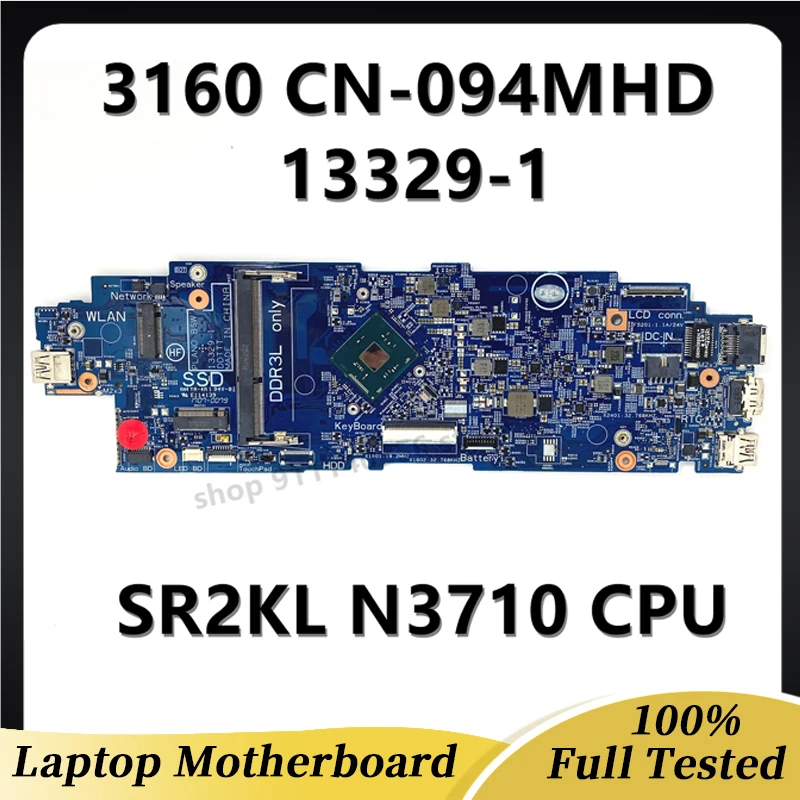 CN-094MHD 094MHD 94MHD Mainboard For DELL Latitude 3160 Laptop Motherboard 13329-1 With SR2KL N3710 CPU 100% Full Working Well