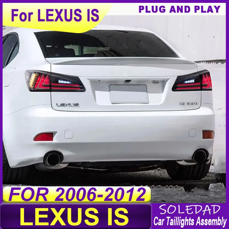 Car Styling taillight For Lexus IS Taillight IS250 2006-2012 Upgrade Modified to New DRL Dynamic Turn Signal LED Taillight